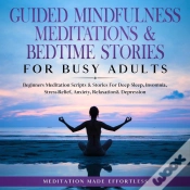 Capa do artigo Guided Mindfulness Meditations & Bedtime Stories For Busy Adults