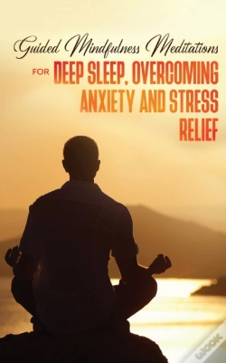 Capa do artigo Guided Mindfulness Meditations For Deep Sleep, Overcoming Anxiety & Stress Relief