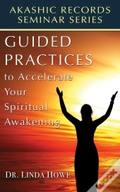 Guided Practices To Accelerate Your Spiritual Awakening