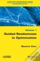 Guided Randomness In Optimization, Volume 1
