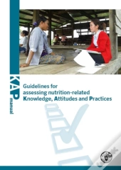 Guidelines For Assessing Nutrition-Related Knowledge, Attitudes And Practices