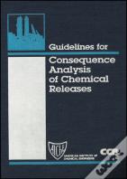 Guidelines For Consequence Analysis Of Chemical Releases