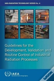 Capa do artigo Guidelines For Development, Validation And Routine Control Of Industrial Radiation Processes