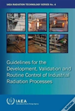 Capa do artigo Guidelines For Development, Validation And Routine Control Of Industrial Radiation Processes