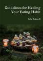 Guidelines For Healing Your Eating Habit - Preview