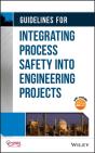 Guidelines For Integrating Process Safety Into Engineering Projects - Preview