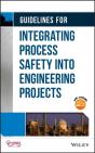 Guidelines For Integrating Process Safety Into Engineering Projects - Preview