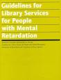 Guidelines For Library Services For People With Mental Retardation - Preview
