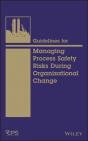 Guidelines For Managing Process Safety Risks During Organizational Change - Preview
