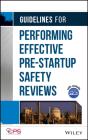 Guidelines For Performing Effective Pre-Startup Safety Reviews - Preview