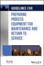 Guidelines For Preparing Process Equipment For Maintenance And Return To Service - Preview