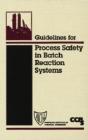 Guidelines For Process Safety In Batch Reaction Systems - Preview