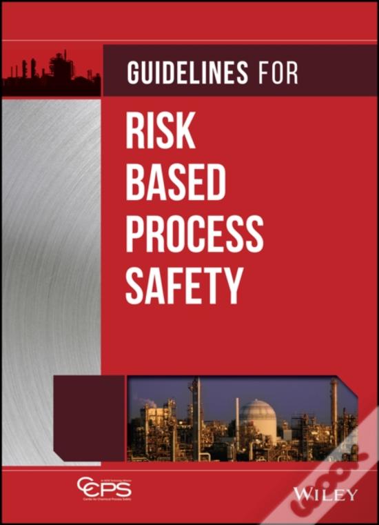 Guidelines For Risk Based Process Safety De Ccps Livro WOOK