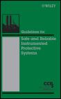 Guidelines For Safe And Reliable Instrumented Protective Systems - Preview