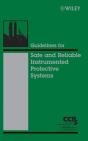 Guidelines For Safe And Reliable Instrumented Protective Systems - Preview