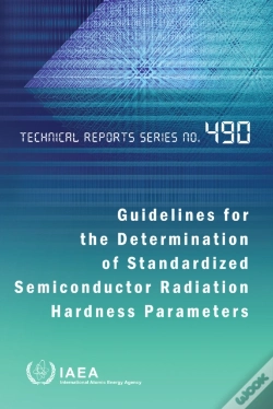 Capa do artigo Guidelines For The Determination Of Standardized Semiconductor Radiation Hardness Parameters