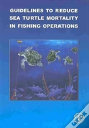 Capa do artigo Guidelines To Reduce Sea Turtle Mortality In Fishing Operations