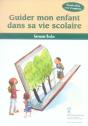 Guider Mon Enfant Dans Sa Vie Scolaire - Preview