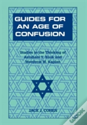 Guides For An Age Of Confusion