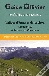 Guides Ollivier ; Pyrénées Centrales Tome 5 ; Randonnées Et Ascensions Classiques
