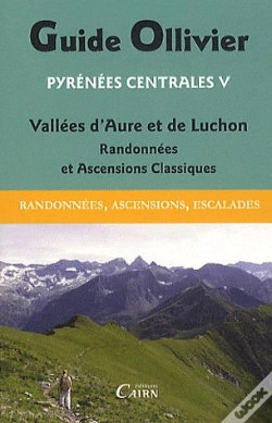 Capa do artigo Guides Ollivier ; Pyrénées Centrales Tome 5 ; Randonnées Et Ascensions Classiques