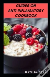 Guides On Anti-Inflamatory Cookbook