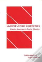 Guiding Clinical Experiences
