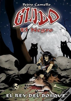 Capa do artigo Guido El Negro, El Rey Del Bosque