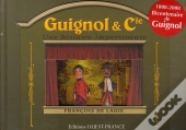 Guignol & Cie ; Une Histoire Impertinente