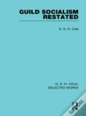 Guild Socialism Restated