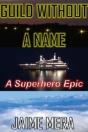 Guild Without A Name, A Superhero Epic - Preview