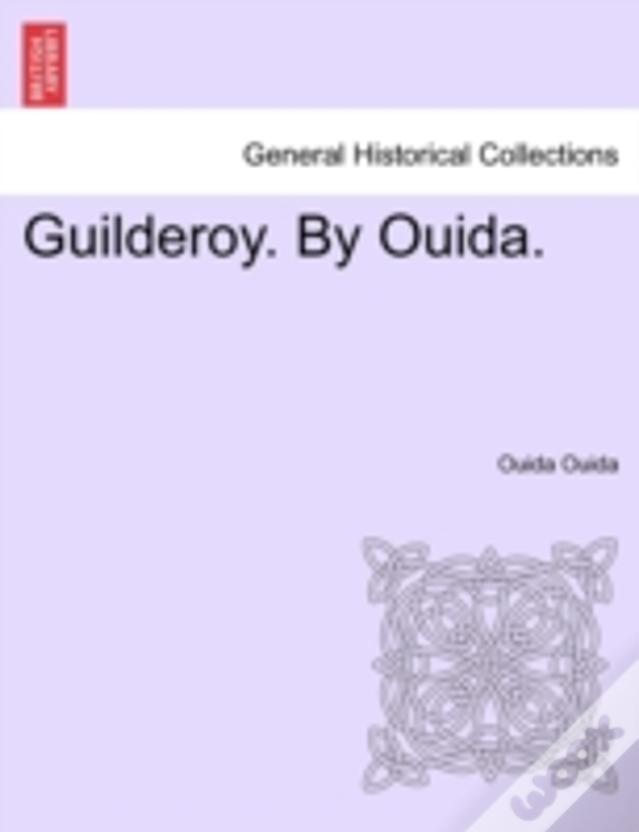 Guilderoy. By Ouida.