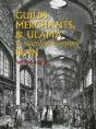 Guilds, Merchants & Ulama In Nineteenth-Century Iran - Preview