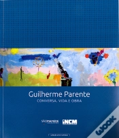Capa do artigo Guilherme Parente - Conversa. Vida e Obra