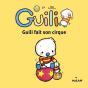 Guili Fait Son Cirque - Preview