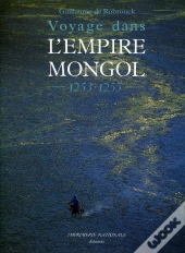 Guillaume De Rubrouck, Voyage Dans L'Empire Mongol