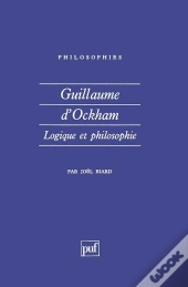 Guillaume D'Ockham. Logique Et Philosophie