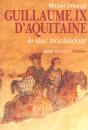 Guillaume Ix D'Aquitaine ; Le Duc Troubadour - Preview