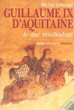 Capa do artigo Guillaume Ix D'Aquitaine ; Le Duc Troubadour