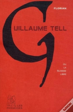 Capa do artigo Guillaume Tell Ou La Suisse Libre