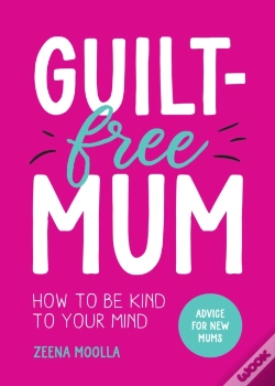 Capa do artigo Guilt-Free Mum