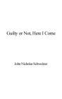 Guilty Or Not, Here I Come - Preview