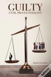 Capa do artigo Guilty Until Proven Innocent