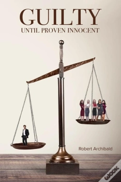 Capa do artigo Guilty Until Proven Innocent