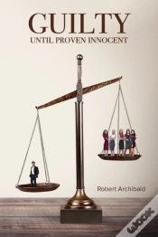 Capa do artigo Guilty Until Proven Innocent