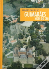 Guimarães Vista do Céu | Guimarães From The Sky