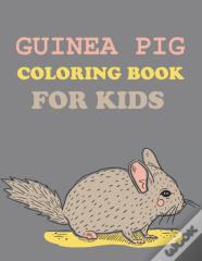 Guinea Pig Coloring Book For Kids