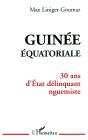 Guinée Équatoriale ; 30 Ans D'État Délinquant Nguemiste - Preview