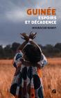 Guinée : Espoirs Et Décadance - Preview