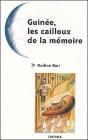 Guinée, Les Cailloux De La Mémoire - Preview